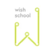 Wish School